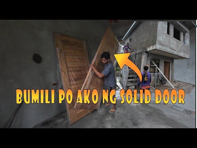 Bumili po ako ng Solid Door | Tapos na po mag palitada sa labas