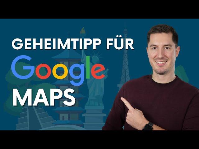 GEHEIMTIPP FÜR GOOGLE MAPS - Mit MyMaps eigene Karten erstellen, Urlaube planen und mehr!