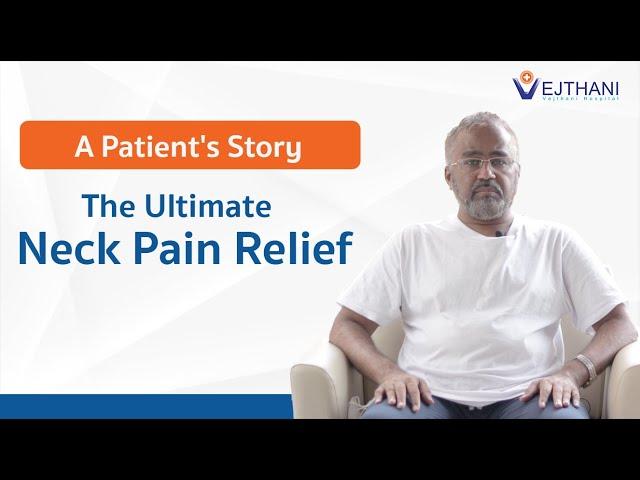 Patient’s Story: The Ultimate Neck Pain Relief | Vejthani Hospital