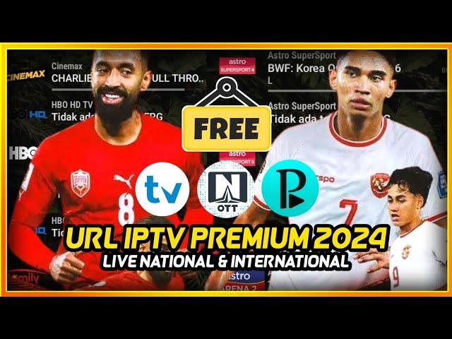 FREE NEW URL IPTV PREMIUM INDONESIA - PLAYLIST OTT NAVIGATOR TIVIMATE 2024