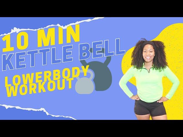 10 Minute Workout || Lower body Workout using a Kettlebell