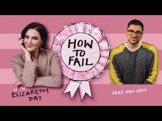 Dan Levy on the Rocky Start to Schitts Creek - How to Fail with Elizabeth Day