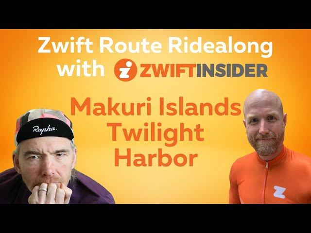 Route Ridealong with Zwift Insider on Makuri Islands Twighlight Harbor
