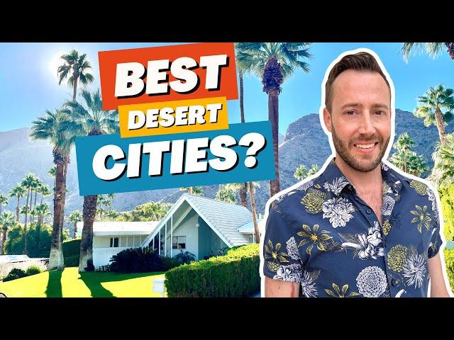 Top 6 Desert Cities In Coachella Valley California: Where To Live In The Coachella Valley