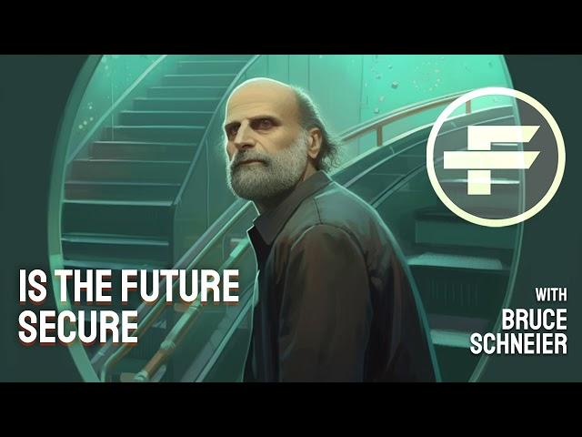 The Futurists - EPS_155: Is the Future Secure with Bruce Schneier