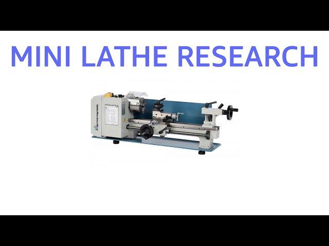 My Mini Lathe Adventure - Research Phase - Ep1