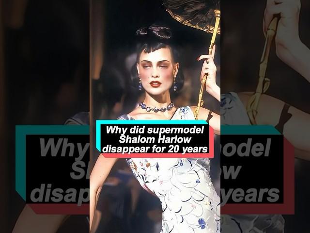 The world's most beautiful square-faced supermodel, Shalom Harlow, why did she disappear for 20