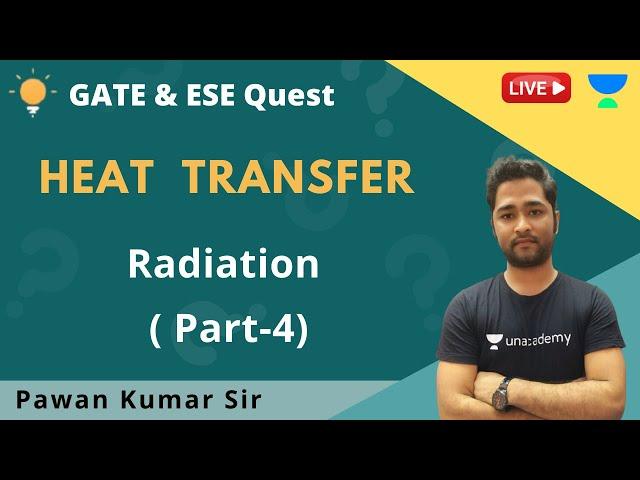 Radiation | Part-4 | Heat Transfer | GATE/ESE 2021 | Pawan Sir