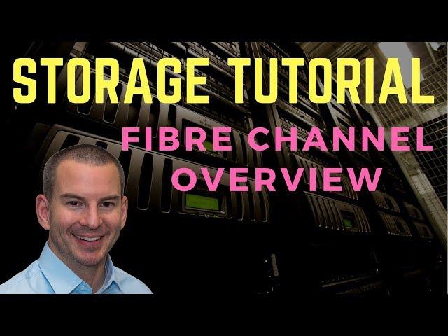 Fibre Channel SAN Storage Overview Tutorial Video