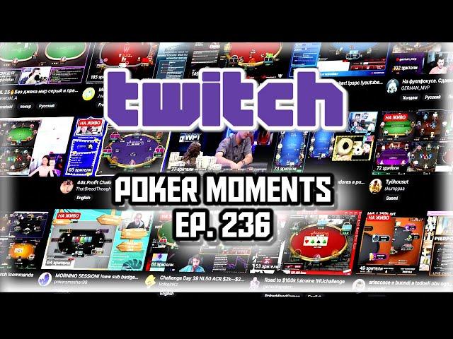 The Best Poker Moments From Twitch - Episode 236