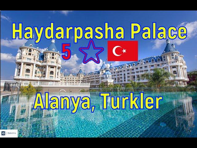 Haydarpasha Palace 5 ⭐️ Türkiye, Alanya, Turkler шокирующий отдых!!!!