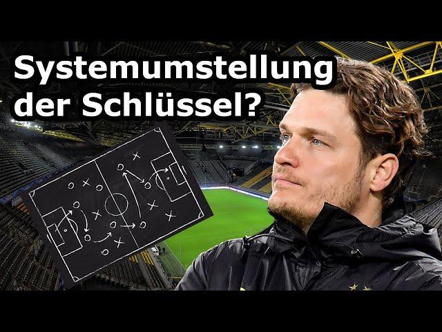 DARUM sollte der BVB sein System UMSTELLEN!