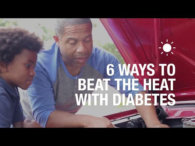 6 ways to beat the heat with diabetes