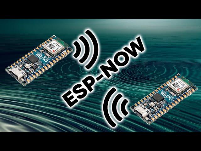 ESP-NOW on the Arduino Nano ESP32 - Wireless communication without Wi-Fi or Bluetooth!