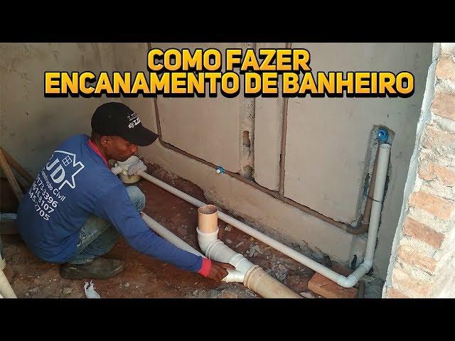 como fazer encanamento de banheiro passo a passo.