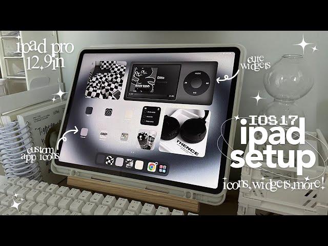 ios17 ipad customization ️ | aesthetic ipad setup, cute widgets, app icons