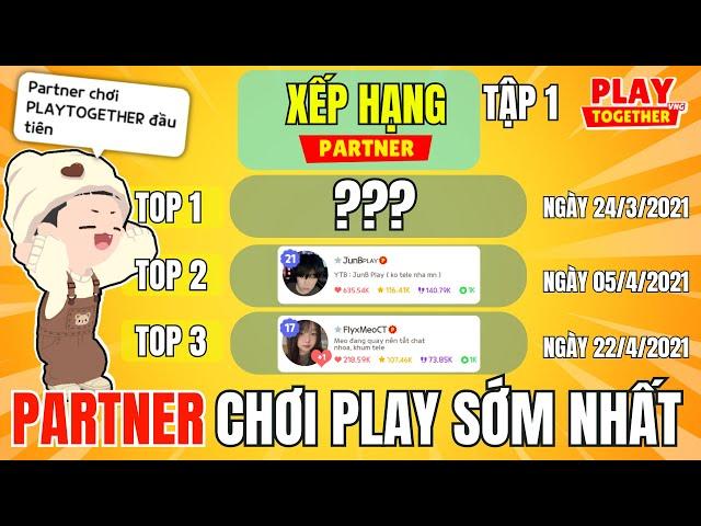 Play Together | Mình Hoảng Hốt Khi Biết Đây Là PARTNERᴠɴ Đầu Tiên Vào Play #1