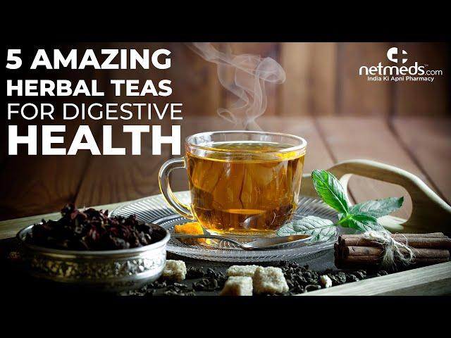 5 Best Aromatic Herbal Teas For Digestive Health