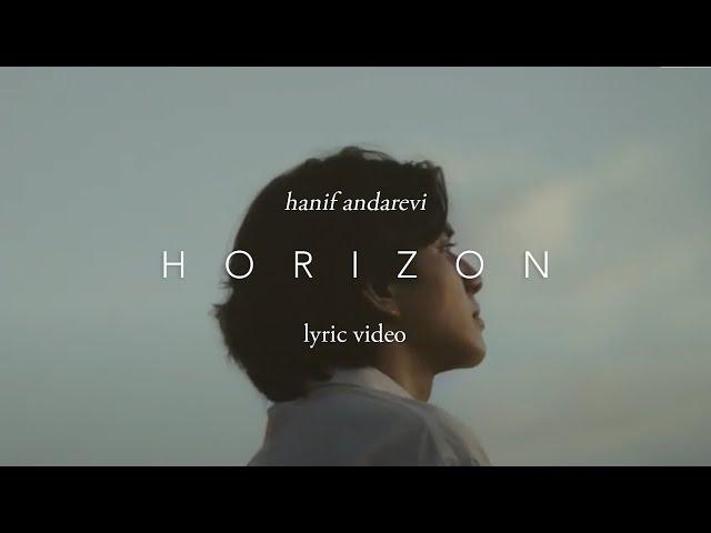 Hanif Andarevi - Horizon | Official Lyric Video