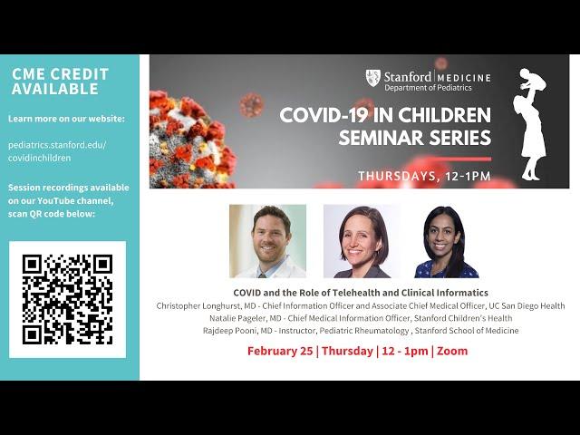 Stanford COVID in Children Series - COVID and the Role of Telehealth and Clinical Informatics