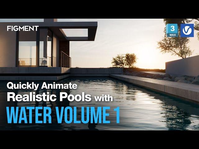 Quickly Animate Realistic Pool Water with FIGMENT WATER Displacement Maps | 3ds max + V-Ray