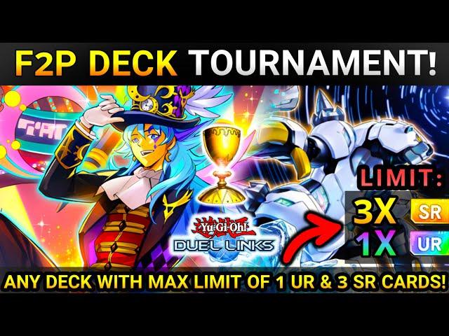 F2P DECK TOURNAMENT! MAX LIMIT OF 1 UR & 3 SRS IN DECK! [Yugioh Duel LInks]