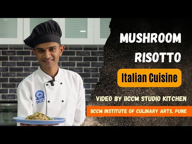 Mushroom Risotto | Italian Cuisine | IICCM Culinary Arts Institute