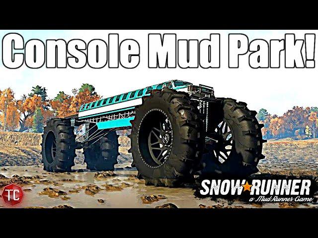 SnowRunner: CONSOLE MODS! HUGE MUD PARK With MONSTER TRUCK AREA!!