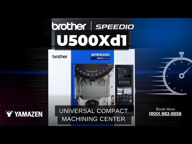 Brother U500Xd1-5AX | Compact, 5-Axis, Versatile Machining