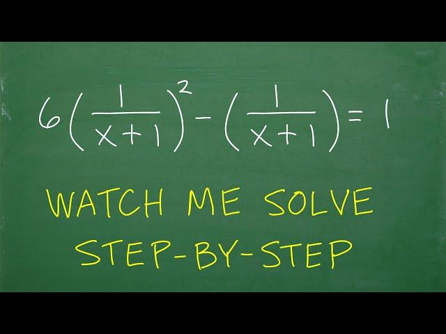 Watch me solve this Rational Equation – step-by-step