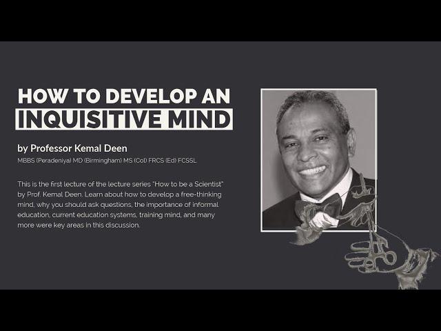 How to Build an Inquisitive Mind | Prof. Kemal Deen | The Apprentice Journal