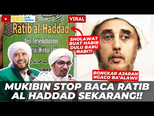 VIRAL! MULAI SEKARANG STOP BACA RATIB AL HADDAD DARIPADA MENYESAL!! MUKIBIN NONTON NIH!