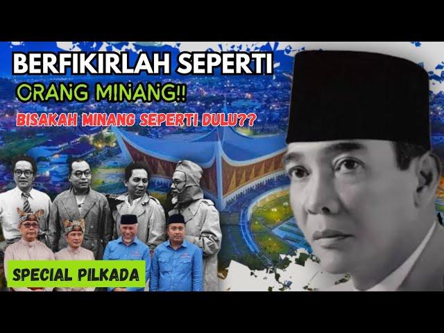 BERFIKIRLAH SEPERTI ORANG MINANG!! SIAPA YANG  BISA KEMBALIKAN MARWAH MINANG ITU??