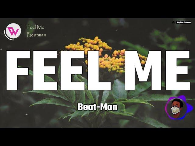 Beat Man - FEEL ME ft. Emmarlay (Official Lyrics Visualizer)