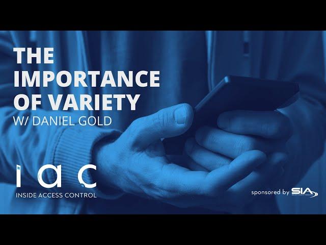 The Importance of Variety with Daniel Gold of CrucialTrak Inc. | Inside Access Control