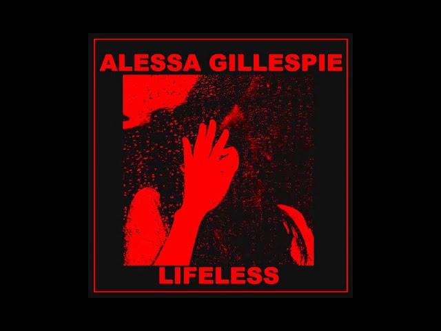 Alessa Gillespie - Lifeless [2018 Noisecore / Noisegrind]