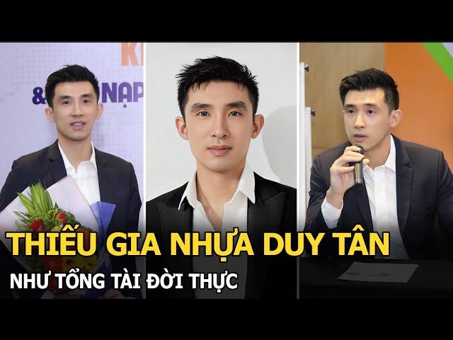 Thiếu gia nhựa Duy Tân như tổng tài đời thực