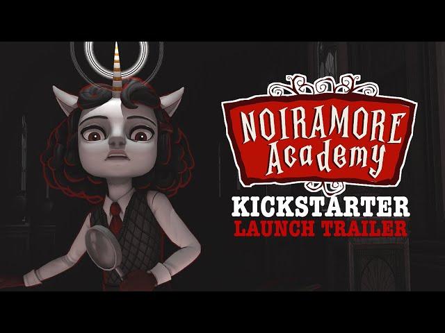 Noiramore Academy - Kickstarter Launch Trailer (3D Mystery Adventure Game)