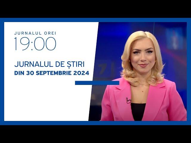 Jurnalul orei 19:00, 30.09.2024