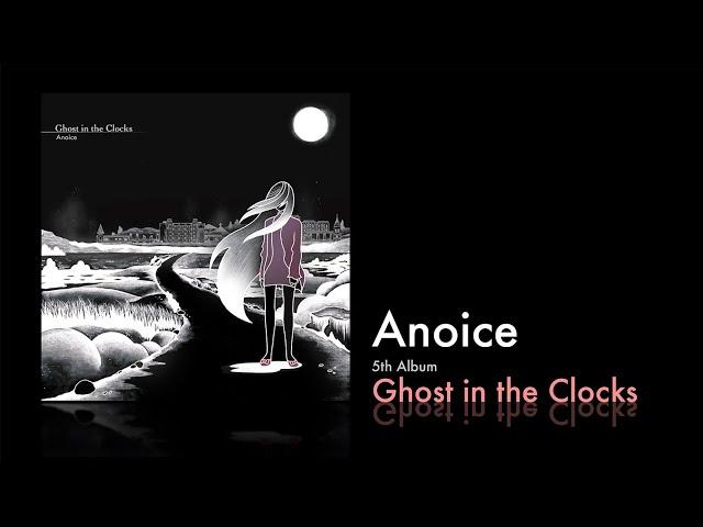 Anoice: 5th Album - Ghost in the Clocks (Full Album) #Anoice