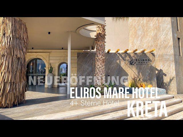 Eliros Mare Hotel Kreta/Griechenland Neueröffnung 4* Sterne Hotel