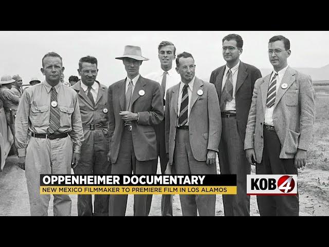 Local filmmaker to premiere Oppenheimer documentary in Los Alamos