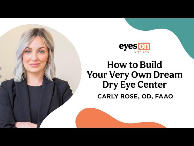 How to Build Your Very Own Dream Dry Eye Center