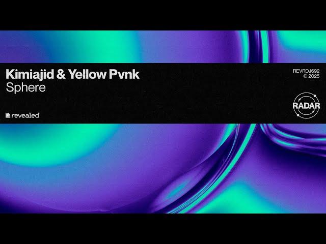 Kimiajid & Yellow Pvnk - Sphere