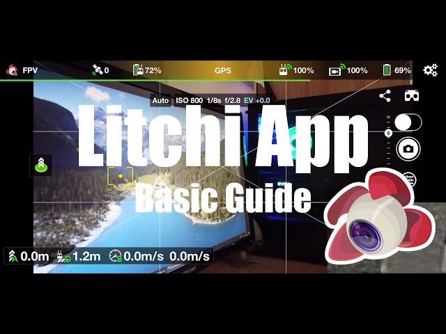 Litchi App - Basic Guide