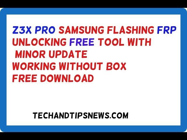 Z3X samsung tool pro latest version free tool 100% working without box