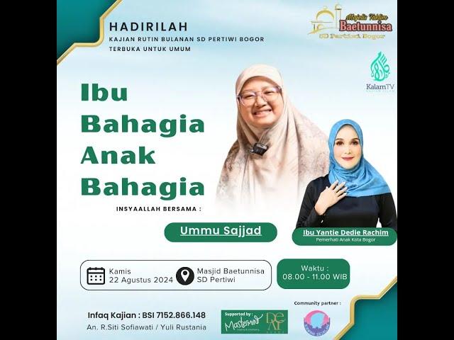 Ibu Bahagia Anak Bahagia | Ustazah Ummu Sajjad | MT. Baetunnisa | Masjid Baetunnisa SD Pertiwi