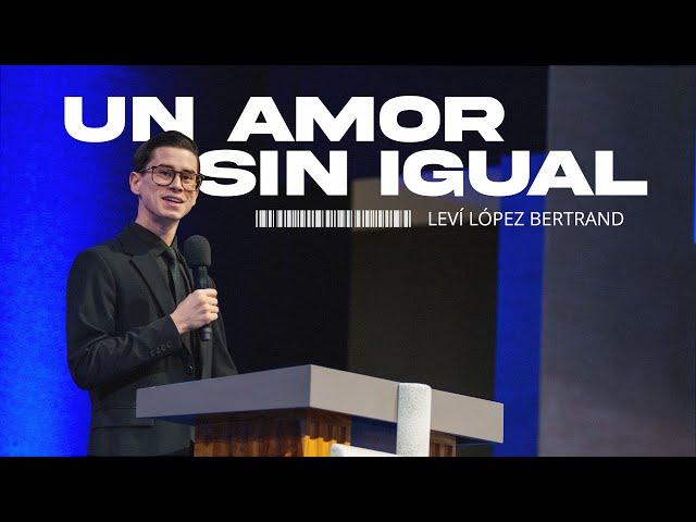 Un amor sin igual - Leví López Bertrand