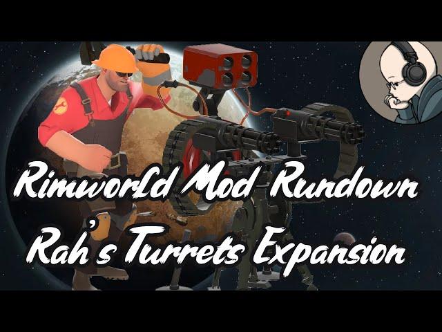 Rimworld Mod Rundown - Rah's Vanilla Turrets Expansion