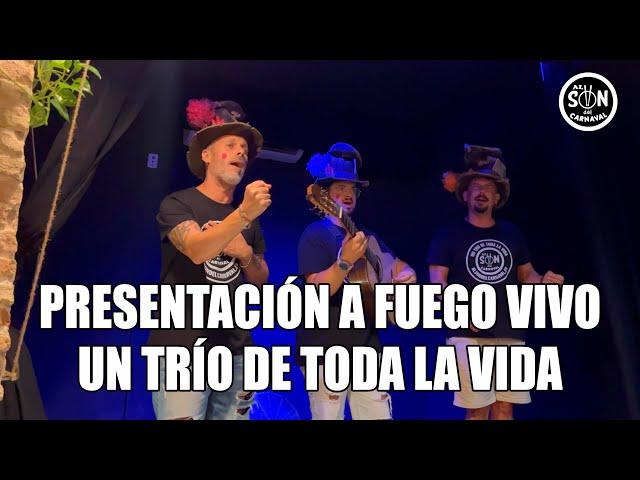  Un Trío de toda la vida - Presentación A FUEGO VIVO